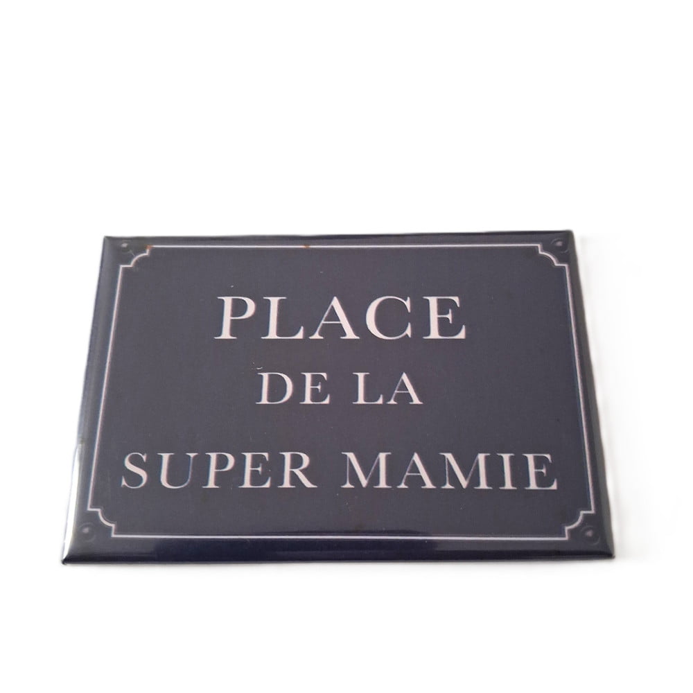 Magnet Humoristique Place de la super Mamie