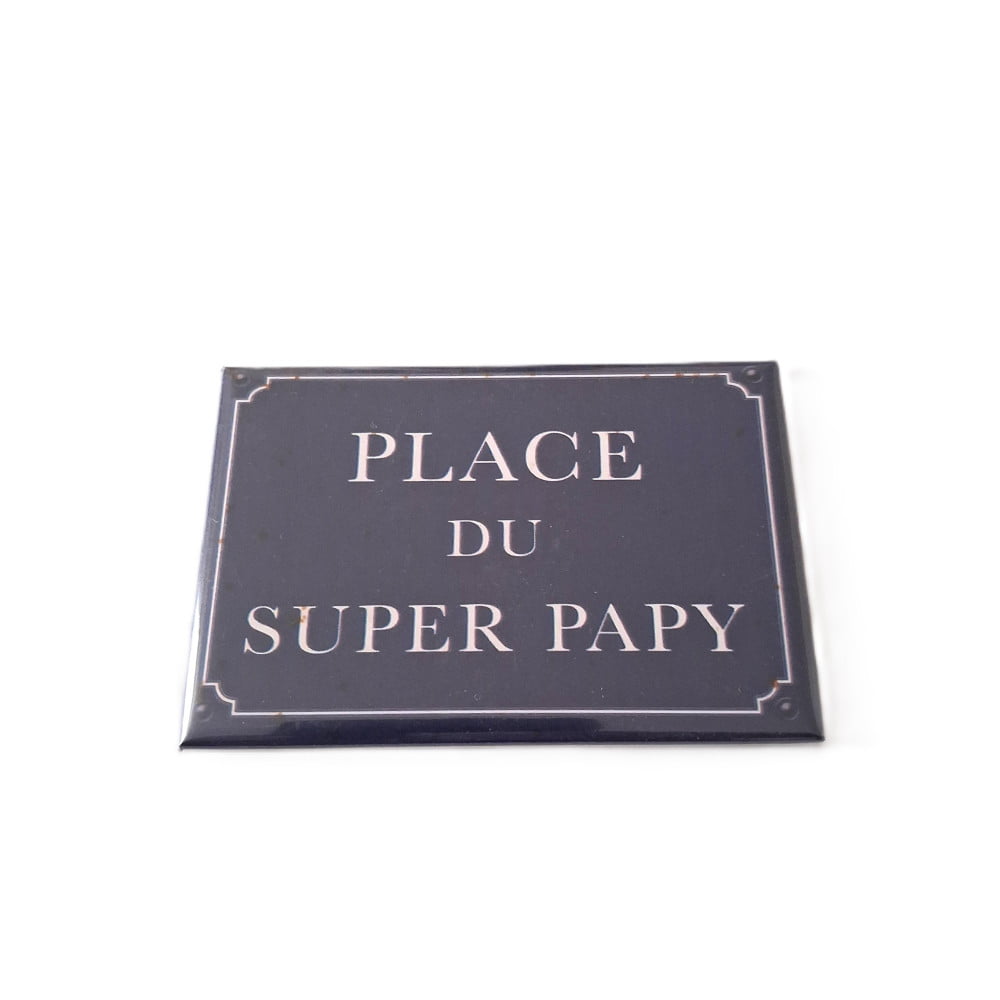 Magnet Humoristique Place du super Papy