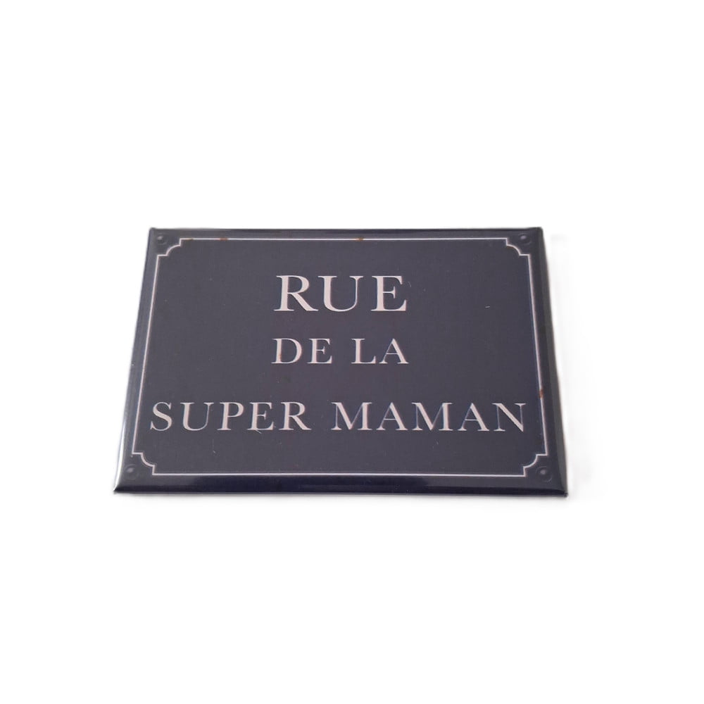 Magnet Humoristique Rue de la super Maman