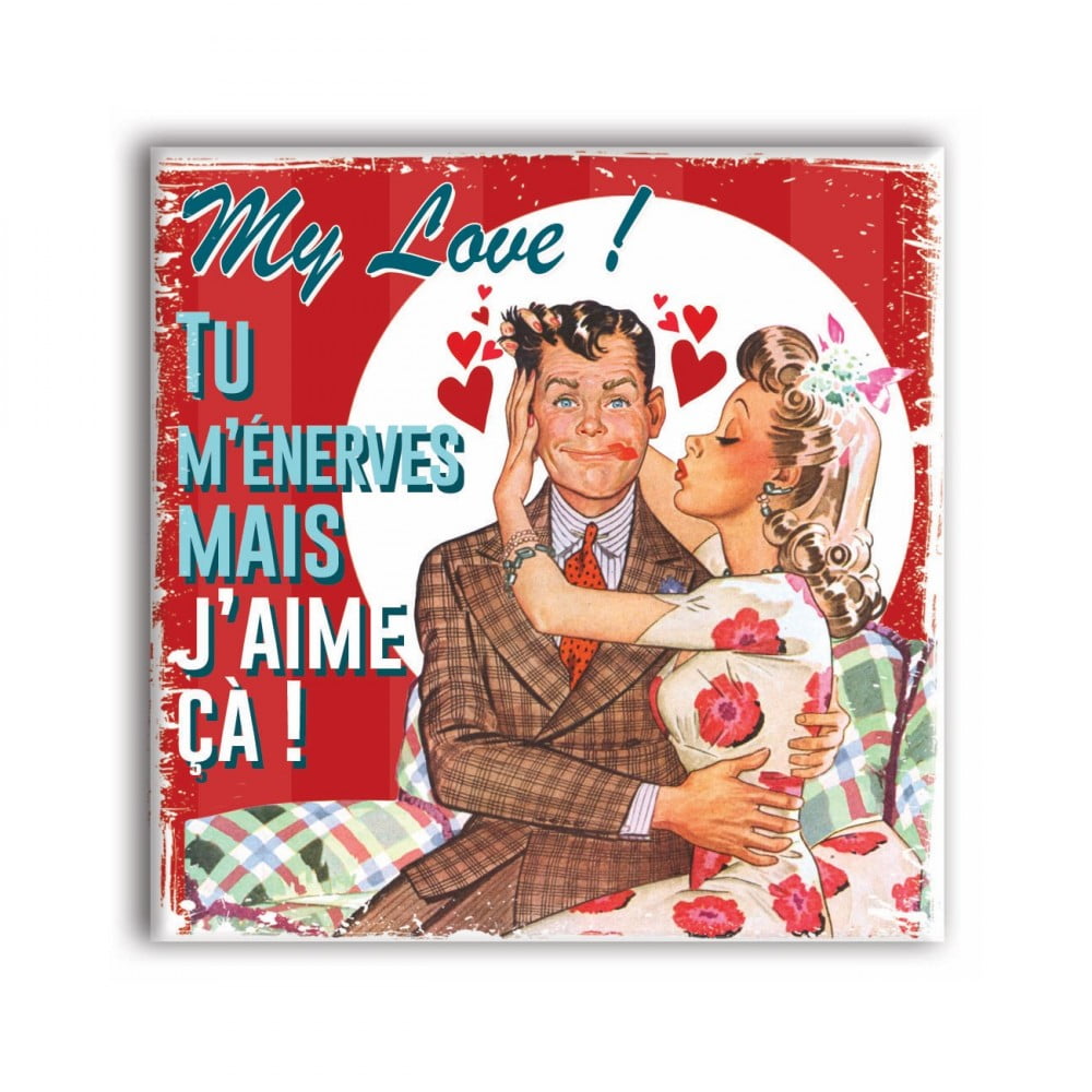 Magnet vintage love Tu m'énerves mais j'aime ça